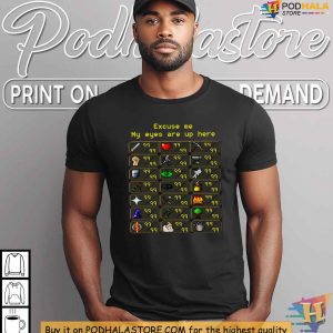 Excuse Me My Eyes Are Up Here RuneScape Skill Levels Shirt Funny Gamer Tee 3