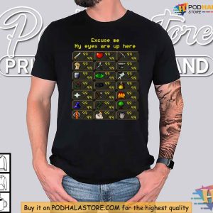 Excuse Me My Eyes Are Up Here RuneScape Skill Levels Shirt Funny Gamer Tee 4