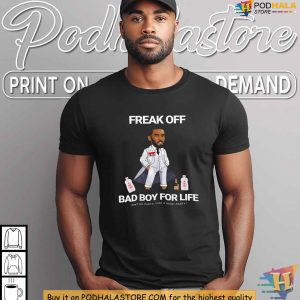 Freak Off Diddy Shirt Bad Boy For Life Humor Tee P Diddy Graphic Design 2