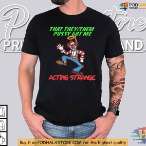 Funny They Them Pussy Shirt Edgy LGBTQ Expression Clothing Humor Tee 2