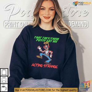 Funny They Them Pussy Shirt Edgy LGBTQ Expression Clothing Humor Tee 3