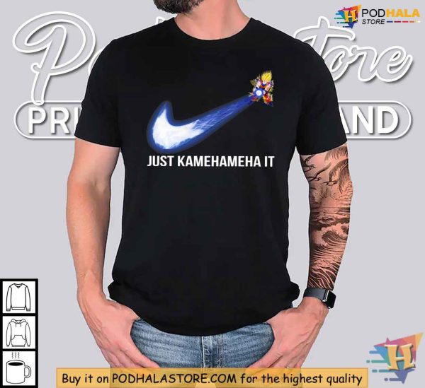 Goku Just Kamehameha It Shirt, Anime Crossover Apparel for Dragon Ball Fans