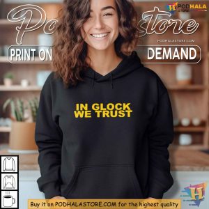 In Glock We Trust Shirt, Perfect for Glock Fans and Gun Rights Supporters