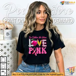 In October We Wear Pink Breast Cancer Awareness Shirt, Teacher Support Tee