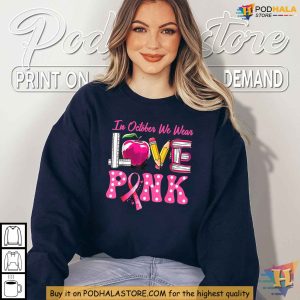 In October We Wear Pink Breast Cancer Awareness Shirt Teacher Support Tee 3