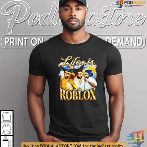Life is Roblox Shirt Unique Roblox Themed Apparel for Gamers 3
