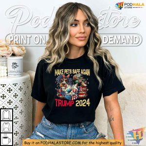Make Pets Safe Again Trump 2024 Shirt, Patriotic Pet Lovers Apparel