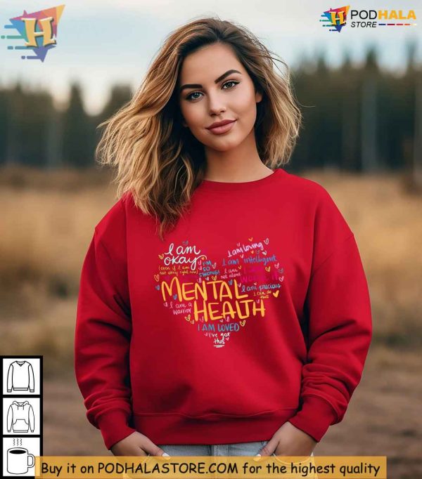Mental Health Matters Shirt, Self-Care Awareness Sweatshirt, Affirmation Apparel