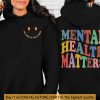 Mental Health Matters Sweatshirt, Inspirational Hoodie for Mental Wellness