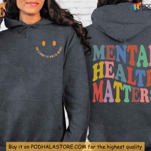 Mental Health Matters Sweatshirt Inspirational Hoodie for Mental Wellness 3