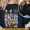 Mental Health Matters Sweatshirt, Positive Vibes Apparel, Inspirational Clothing