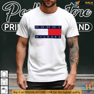 Mommy Milkers Meme Shirt Funny Tommy Hilfiger Parody Fashion Top 3