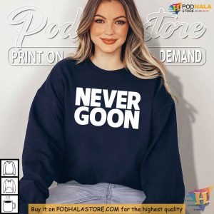 Never Goon Shirt, Embrace Non-Violence and Individuality Today
