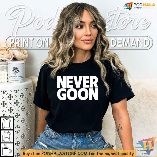 Never Goon Shirt, Embrace Non-Violence and Individuality Today