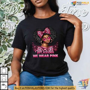 October Breast Cancer Awareness Shirt Support Black Women and Pink Ribbon 2
