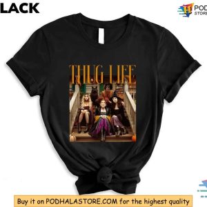Thug Life Hocus Pocus Shirt, Retro Halloween Witches Tee, Sanderson Sisters Apparel