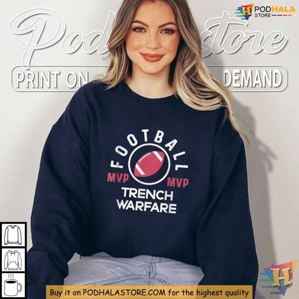 Trench Warfare Football Shirt, For Defensive Linemen MVPs