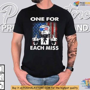 Trump One For Each Miss Shirt, Defiant Political Satire Apparel