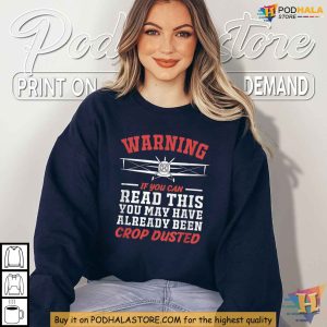 Warning If You Can Read This Crop Dusted Shirt, Funny Gas Passing