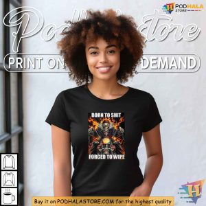 Born To Shit Forced To Wipe Funny Skeleton Biker Meme Unisex Graphic Shirt 2