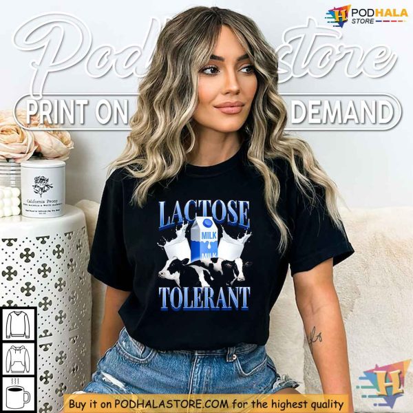 Celebrate Dairy with Lactose Tolerant Shirt Perfect for Milk Lovers and Fans