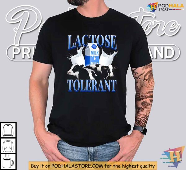 Celebrate Dairy with Lactose Tolerant Shirt Perfect for Milk Lovers and Fans