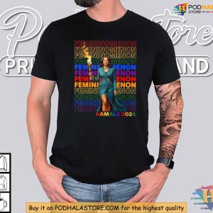 Femininomenon Kamala Harris 2024 Shirt Empowerment and Feminist Leadership 1