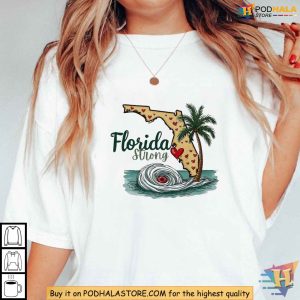 Florida Strong Shirt for Hurricane Milton 2024 Relief and Resilience Support 2