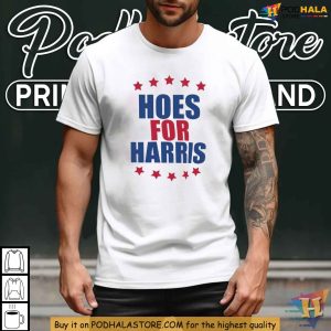 Funny Hoes For Harris Shirt, Kamala Harris Support Tee with Satirical Twist