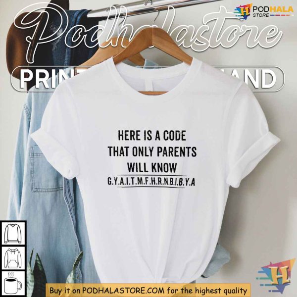 Gyaitmfhrnbibya Parenting Code Humor Shirt, Funny Inside Joke Tee for Parents