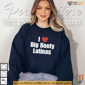 I Heart Big Booty Latinas T Shirt Fun Statement Latin Appreciation Shirt 2