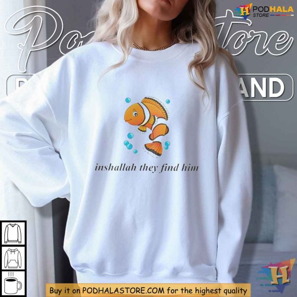 Inshallah they find him shirt, Finding Nemo meme apparel for humorous style