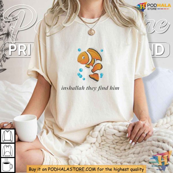 Inshallah they find him shirt, Finding Nemo meme apparel for humorous style