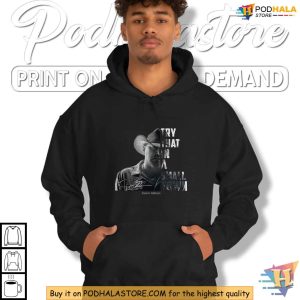 Jason Aldean Signature Try That in a Small Town Shirt for Country Fans