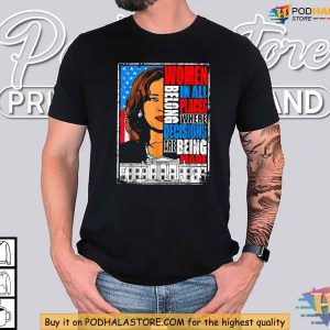 Kamala Harris Feminist Shirt Women Belong in Decision Making Places Apparel 3