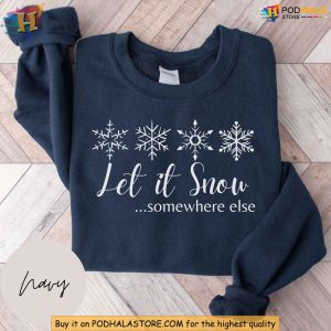 Let it Snow Sweatshirt Funny Christmas Snowflakes Tee for Holiday Gifts 3