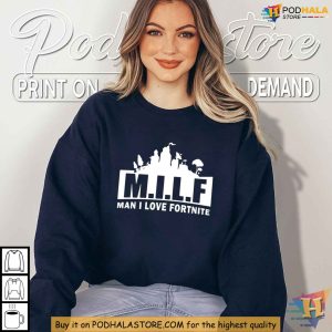 MILF Fortnite Shirt, Man I Love Fortnite Gamer Tee Funny Gaming Apparel