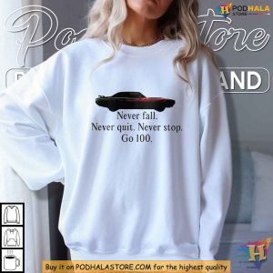 Never Stop Go 100 Determination T Shirt Motivational Quote Graphic Tee 3