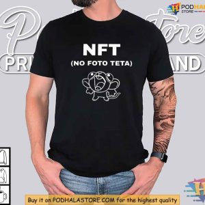 No Foto Teta Funny NFT Meme Shirt Humor T Shirt for NFT Enthusiasts 3
