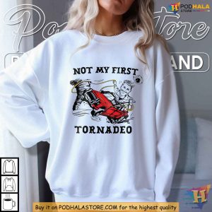 Not My First Tornado Shirt, Funny Resilience Humor Tee for Storm Lovers