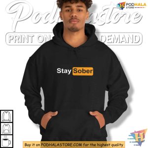Stay Sober Hoodie, Inspirational Shirt for Living Alcohol-Free