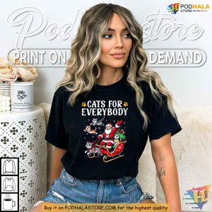 Cats For Everybody Christmas Shirt, Funny Xmas Gift Ideas For Cat Lovers