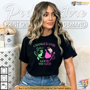 Changed For Good Wicked Shirt Funny Xmas Gift Ideas For Holiday Humor 3