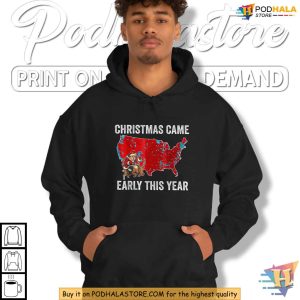 Christmas Came Early This Year Election Shirt Political Map Xmas Gift Ideas 4