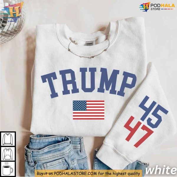 Donald Trump 47th President Sweatshirt, Trump 2024 Election Apparel Gift