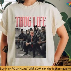 Donald Trump Thug Life Shirt, Funny 2024 Election Tee for Trump Supporters