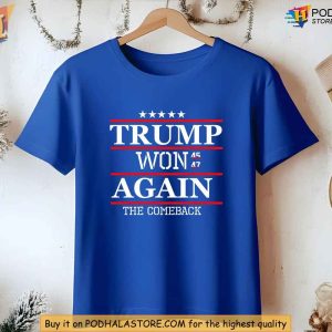 Donald Trump Won Again Shirt Political Comeback Trump Tee 2024 Election Apparel 4