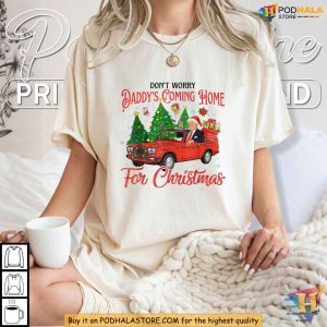 Dont Worry Daddys Coming Home For Christmas Donald Trump Holiday Shirt 2