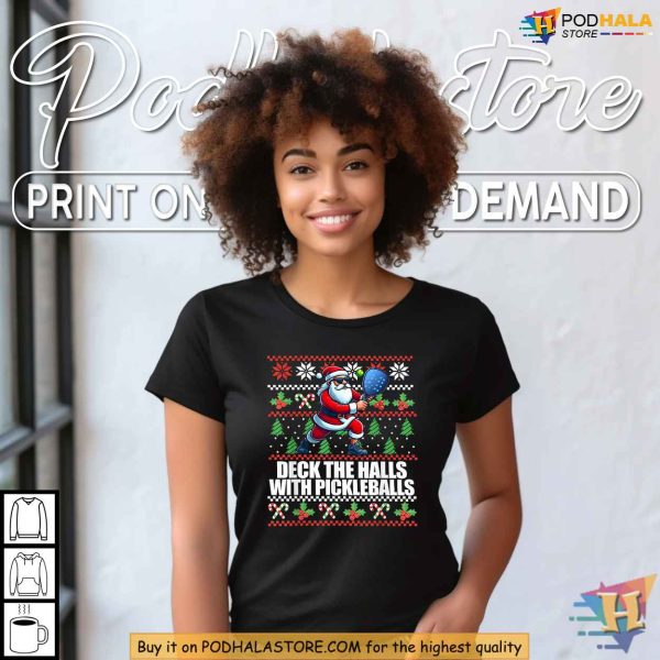 Funny Pickleball Christmas Shirt, Deck The Halls Festive Holiday Apparel