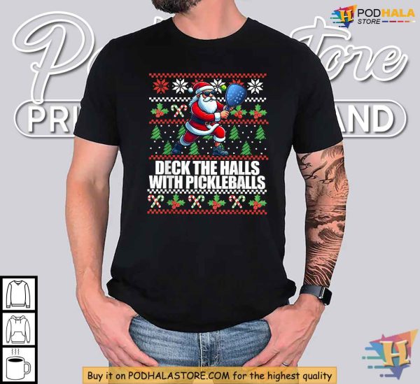 Funny Pickleball Christmas Shirt, Deck The Halls Festive Holiday Apparel